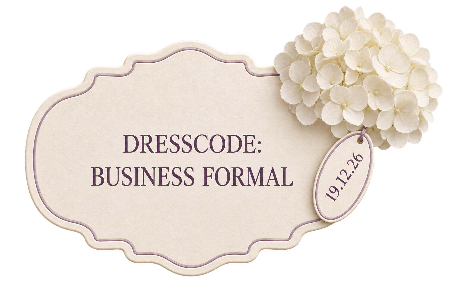DRESSCODE: BUSINESS FORMAL. 19.12.26. Tarjeta beige con detalles lila y hortensia blanca.